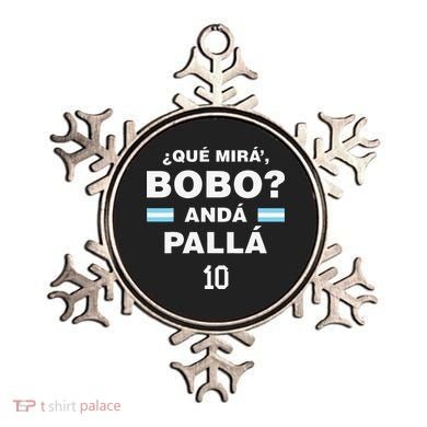 Que Mira´Bobo Argentina 10 Ornament