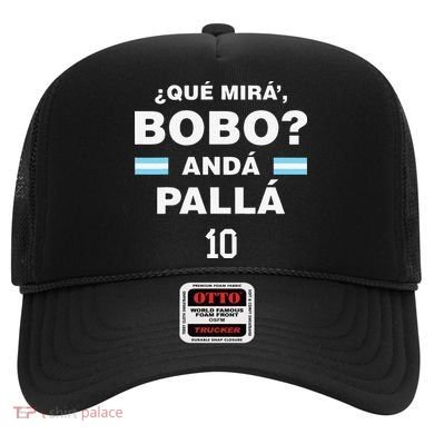 Que Mira´Bobo Argentina 10 Hat