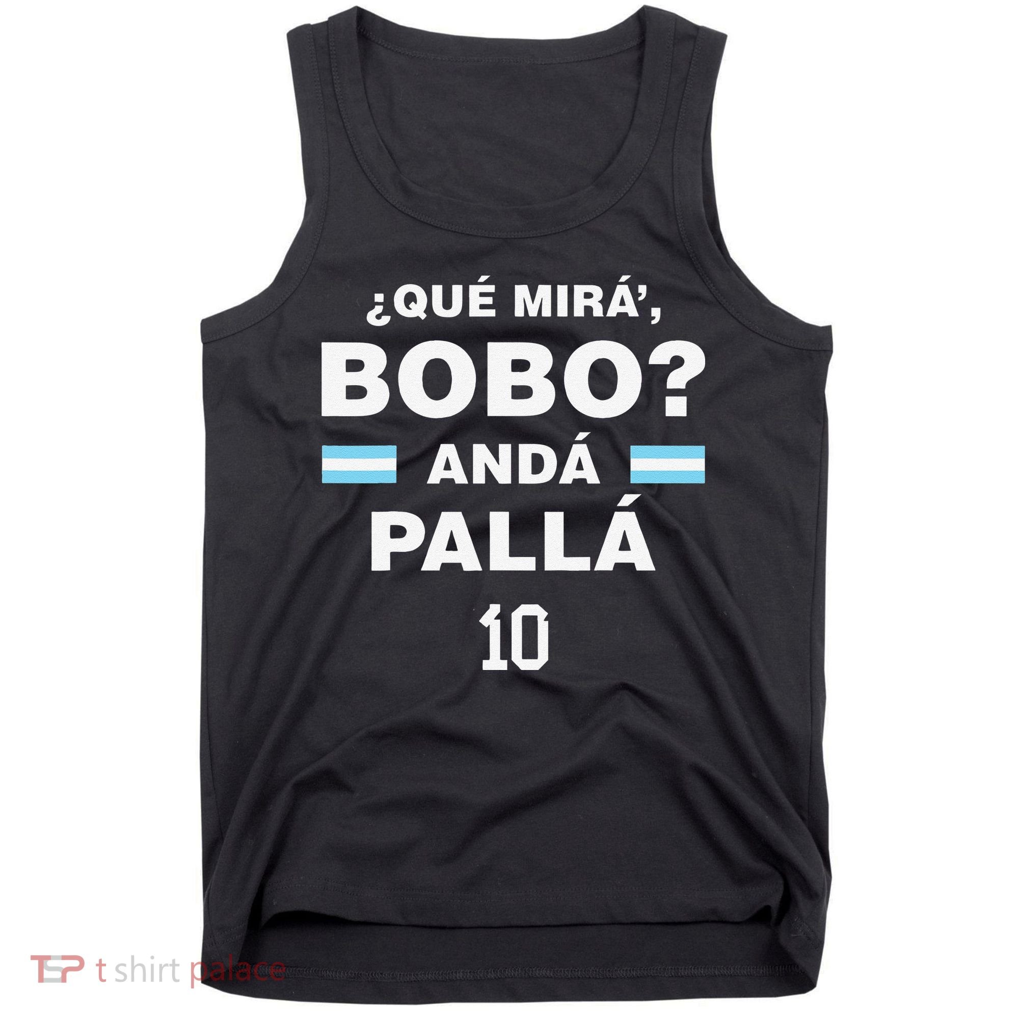 Que Mira´Bobo Argentina 10 Tank Top