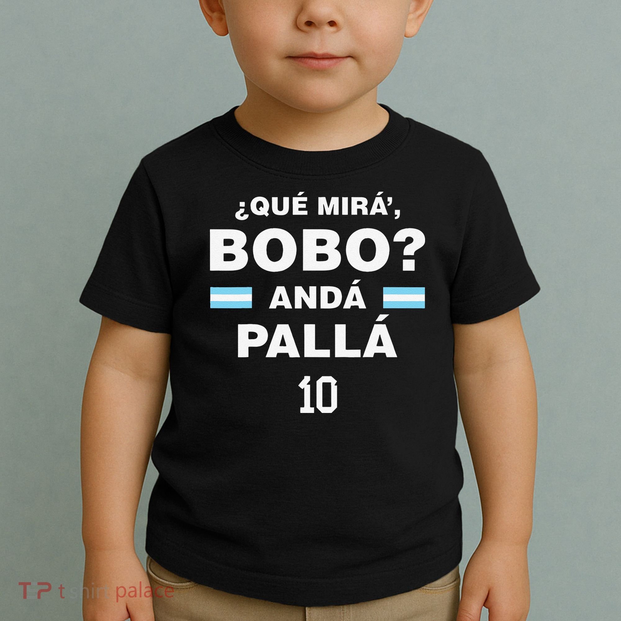 Que Mira´Bobo Argentina 10 Toddler T-Shirt