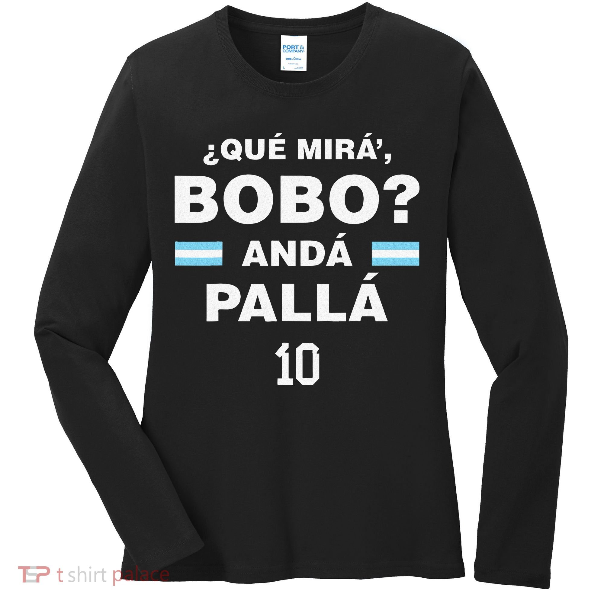 Que Mira´Bobo Argentina 10 Women's Long Sleeve Shirt