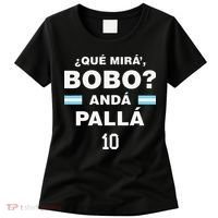 Que Mira´Bobo Argentina 10 Women's T-Shirt thumb 0