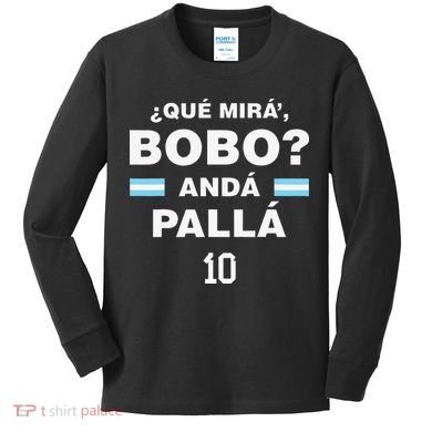 Que Mira´Bobo Argentina 10 Kids Long Sleeve Shirt
