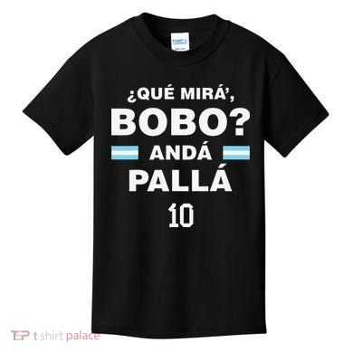 Que Mira´Bobo Argentina 10 Kids T-Shirt