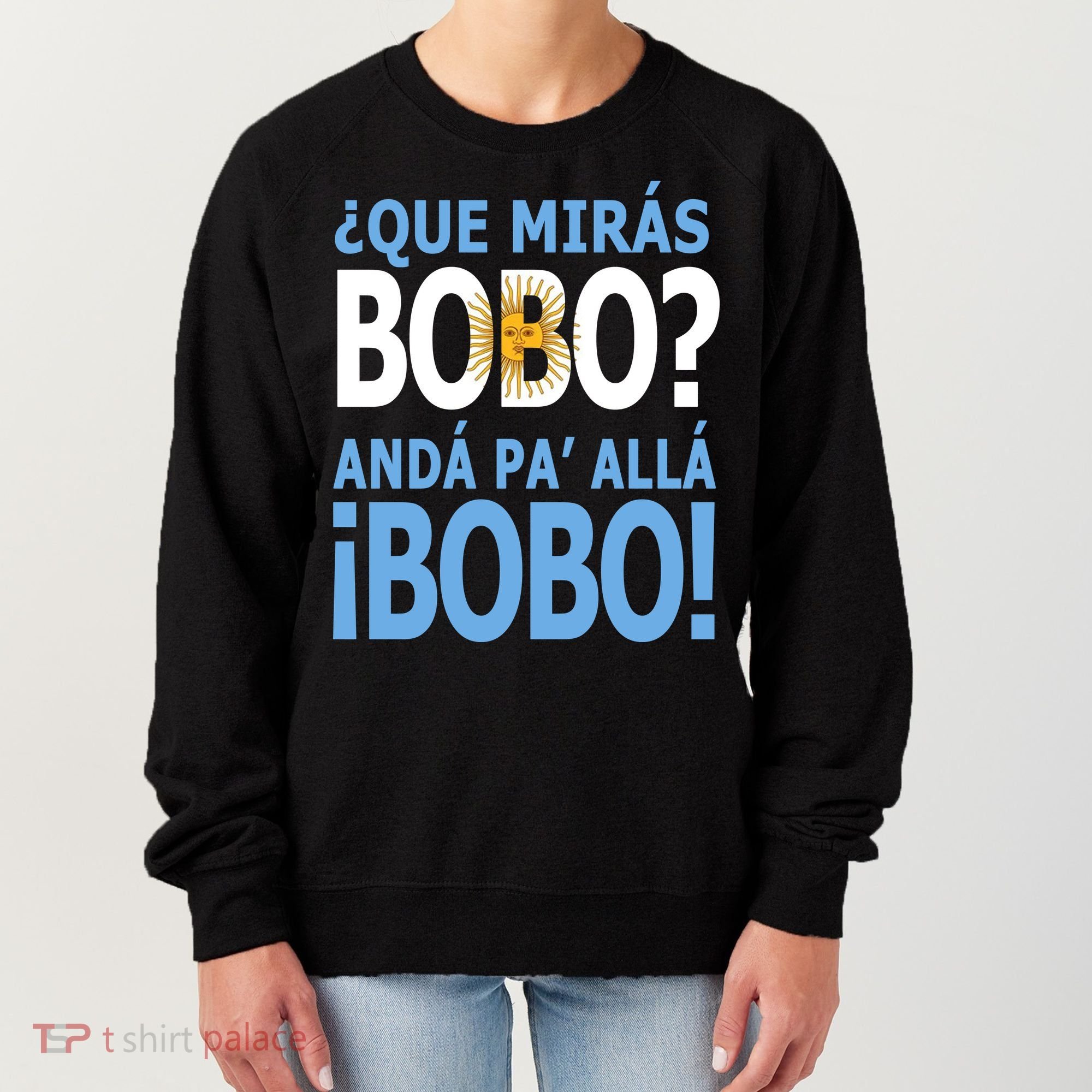 Que Mira´Bobo Argentina 10 Women's Sweatshirt