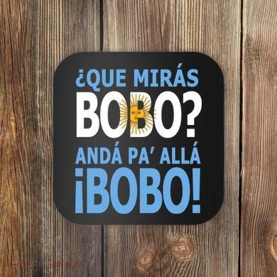 Que Mira´Bobo Argentina 10 Coaster