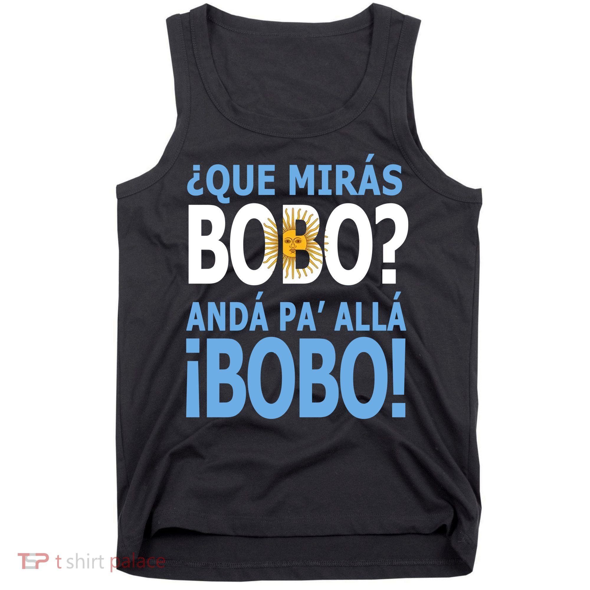 Que Mira´Bobo Argentina 10 Tank Top