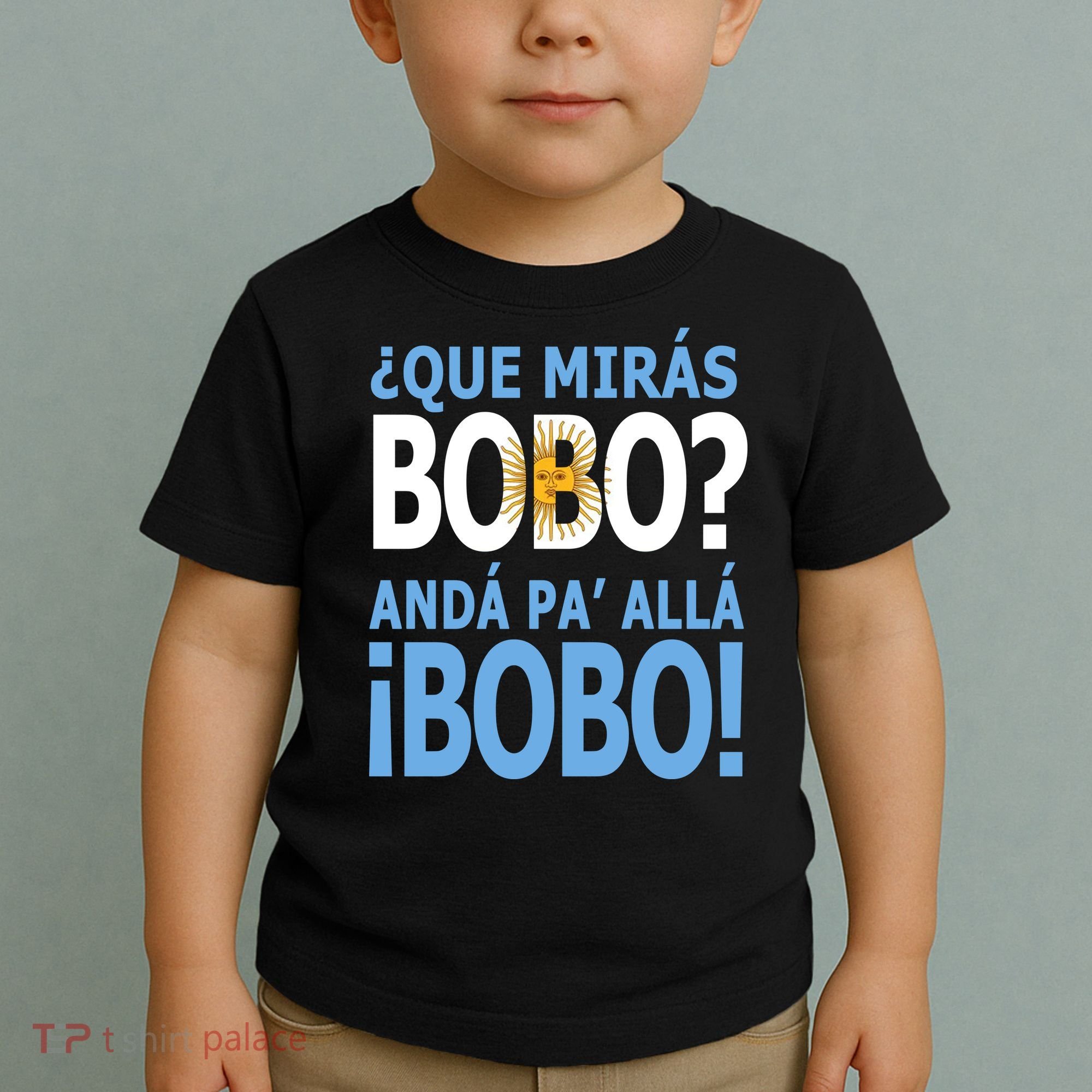 Que Mira´Bobo Argentina 10 Toddler T-Shirt
