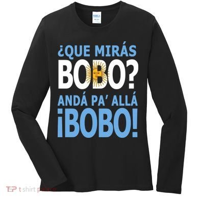 Que Mira´Bobo Argentina 10 Women's Long Sleeve Shirt