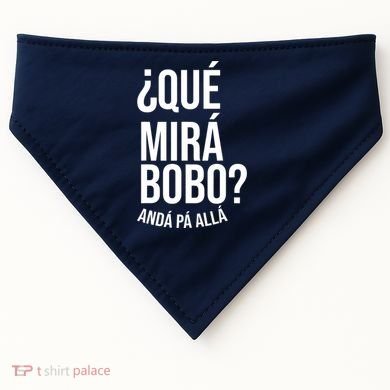 Qué Miras Bobo Qué Mira Bobo Gift Design USA-Made Doggie Bandana