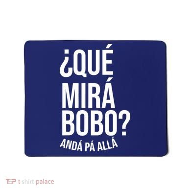 Qué Miras Bobo Qué Mira Bobo Gift Design Mousepad