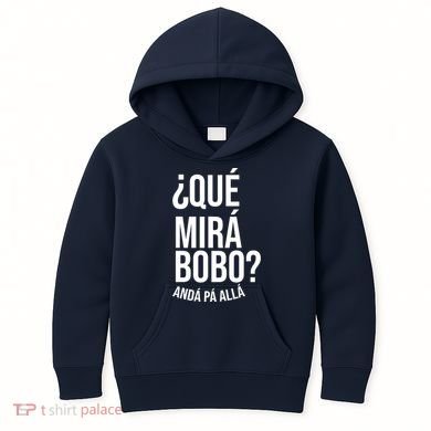 Qué Miras Bobo Qué Mira Bobo Gift Design Kids Hoodie