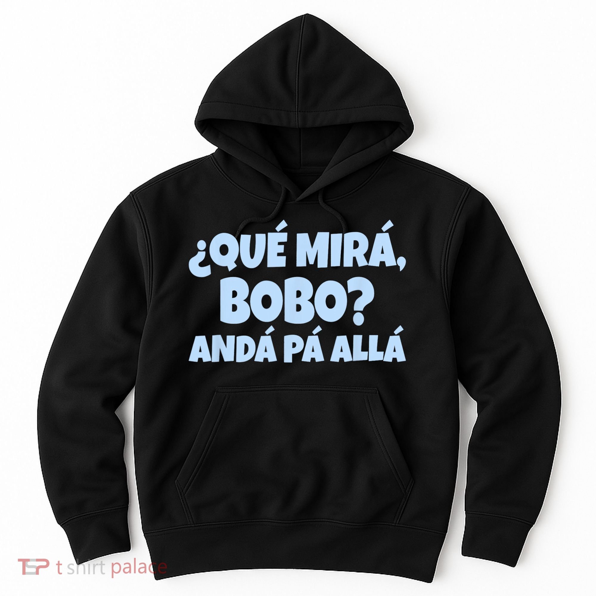 Qué Miras Bobo Qué Mira Bobo Funny Meme Hoodie