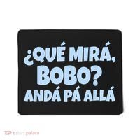 Qué Miras Bobo Qué Mira Bobo Funny Meme Mousepad thumb 0