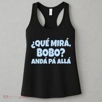 Qué Miras Bobo Qué Mira Bobo Funny Meme Women's Tank Top thumb 3