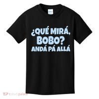 Qué Miras Bobo Qué Mira Bobo Funny Meme Kids T-Shirt thumb 0