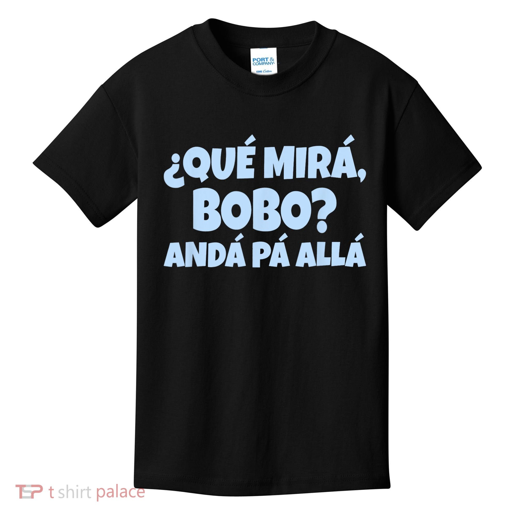 Qué Miras Bobo Qué Mira Bobo Funny Meme Kids T-Shirt
