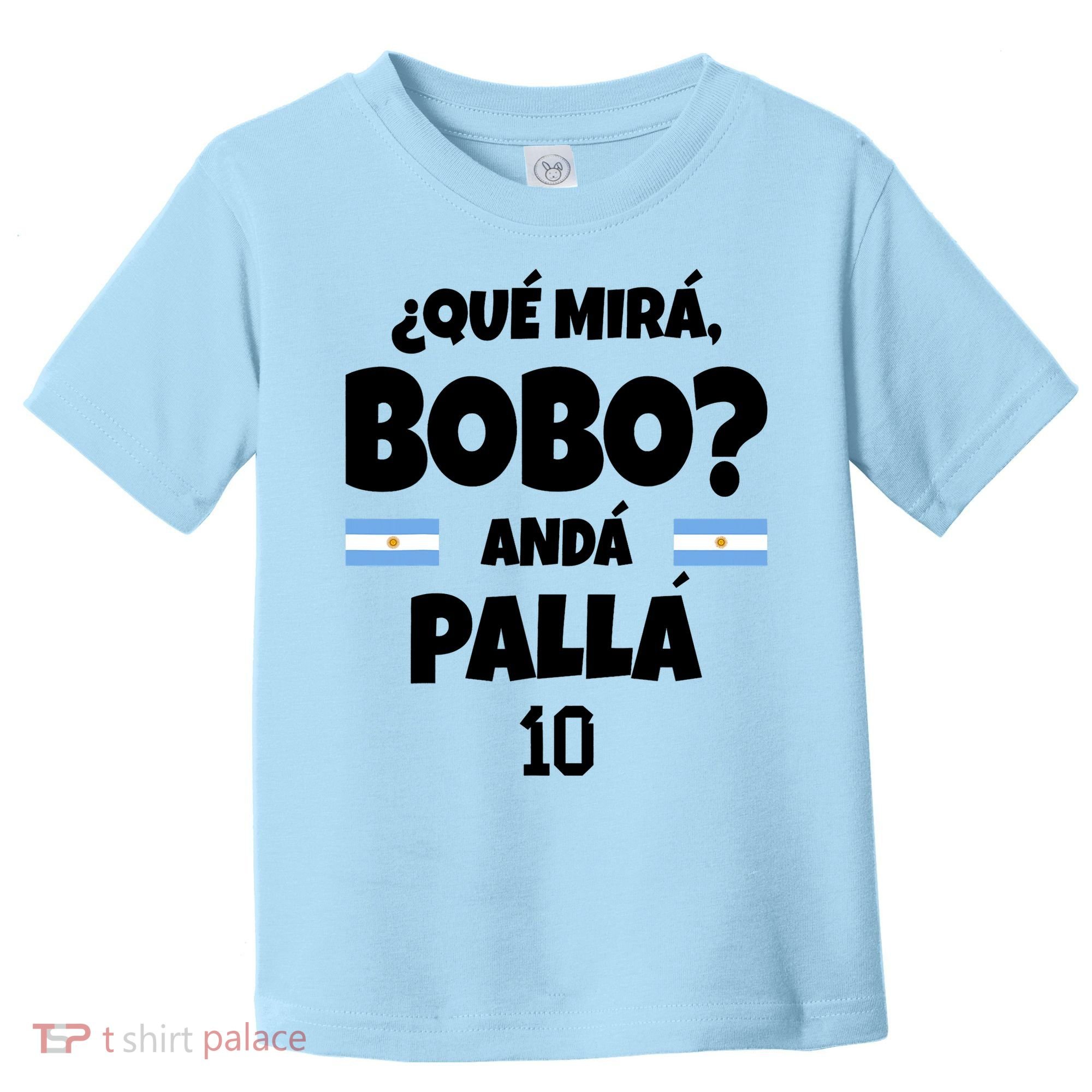 Qué Miras Bobo Qué Mira Bobo, Andá Pa' Allá Toddler T-Shirt