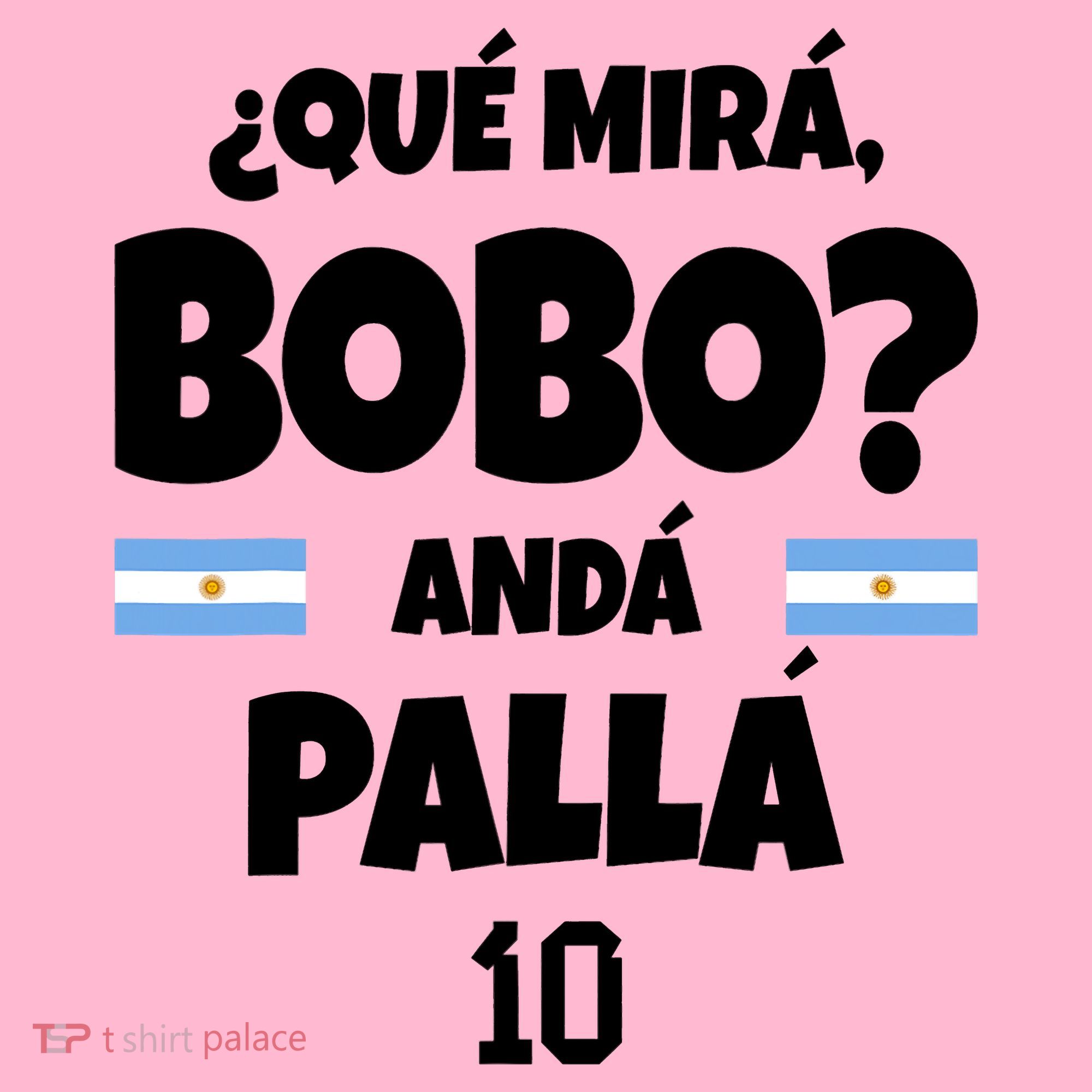 Qué Miras Bobo Qué Mira Bobo, Andá Pa' Allá Coaster