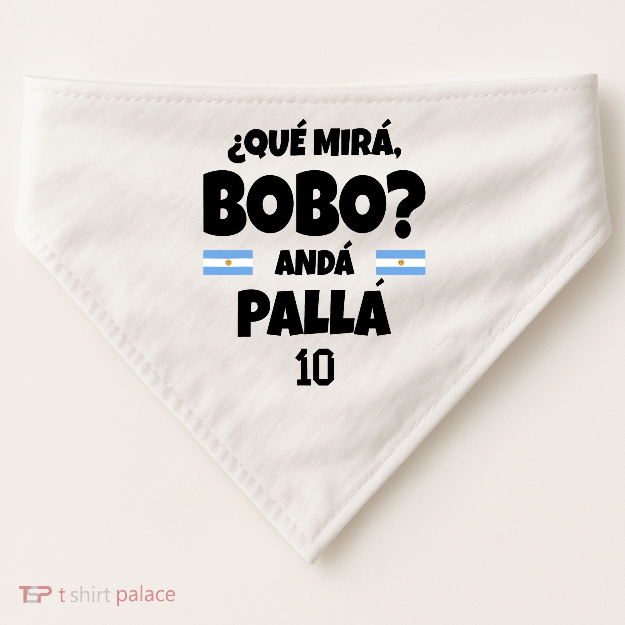 Qué Miras Bobo Qué Mira Bobo, Andá Pa' Allá USA-Made Doggie Bandana