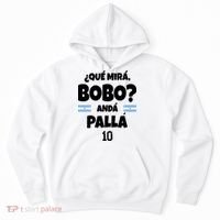 Qué Miras Bobo Qué Mira Bobo, Andá Pa' Allá Hoodie thumb 0
