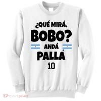Qué Miras Bobo Qué Mira Bobo, Andá Pa' Allá Sweatshirt thumb 0