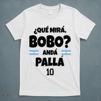 Qué Miras Bobo Qué Mira Bobo, Andá Pa' Allá T-Shirt thumb 5