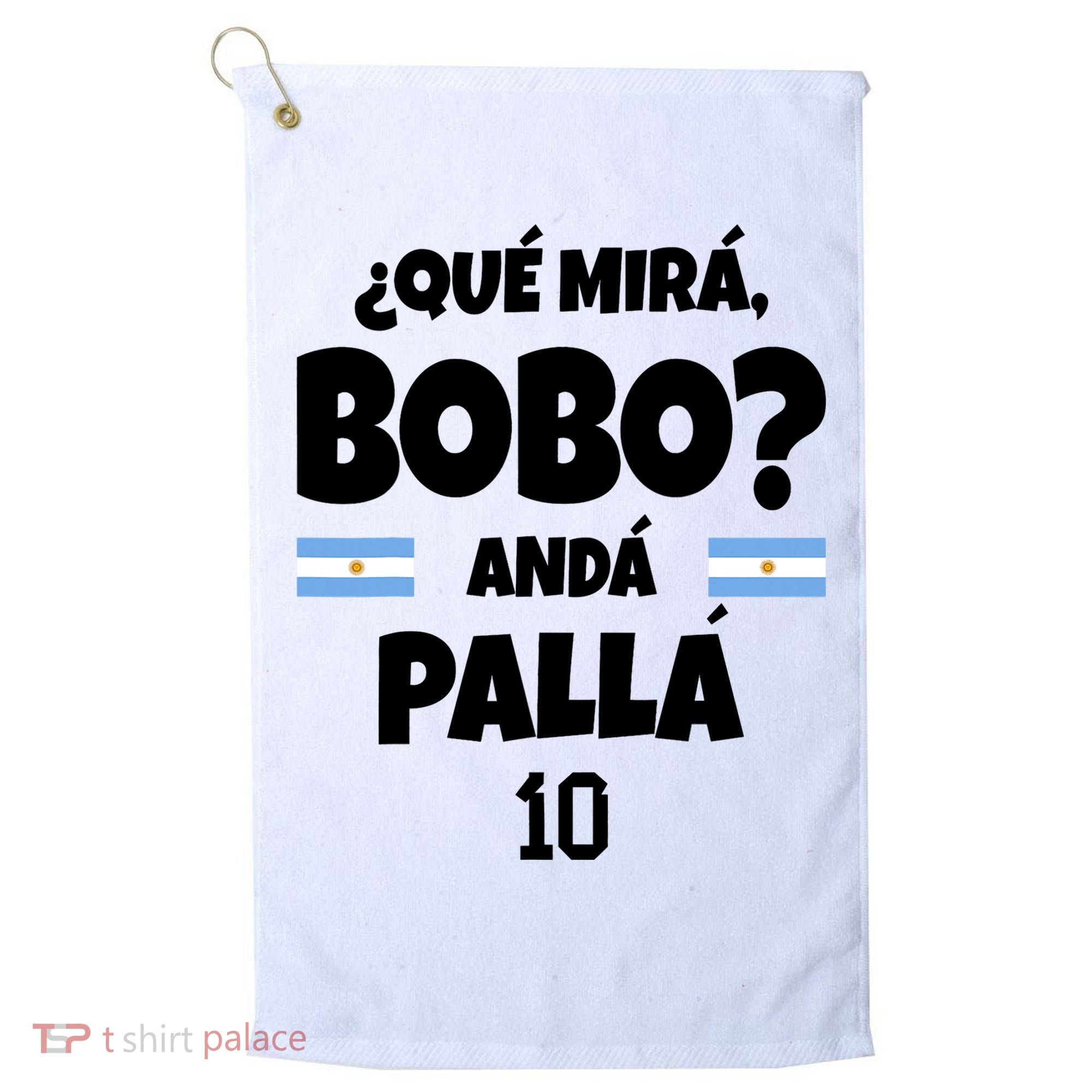 Qué Miras Bobo Qué Mira Bobo, Andá Pa' Allá Golf Towel