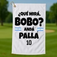 Qué Miras Bobo Qué Mira Bobo, Andá Pa' Allá Golf Towel thumb 1