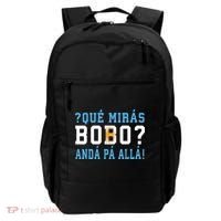 Qué Mirás Bobo, Andá Pa' Allá Funny Speech Backpack thumb 0