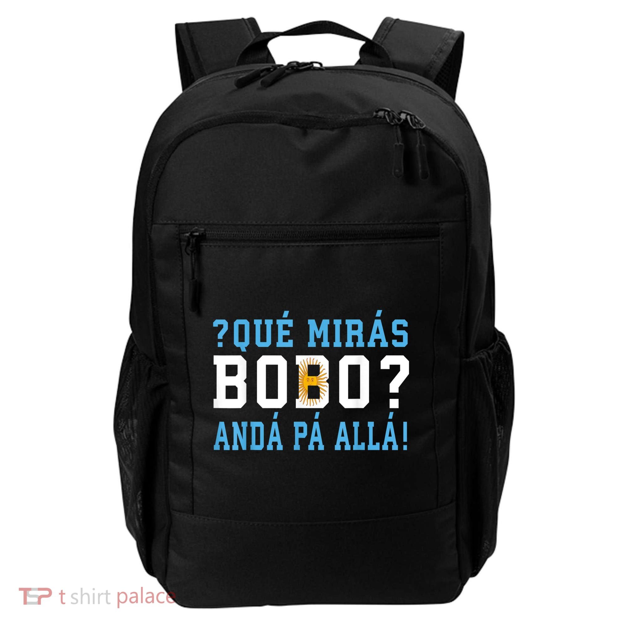 Qué Mirás Bobo, Andá Pa' Allá Funny Speech Backpack