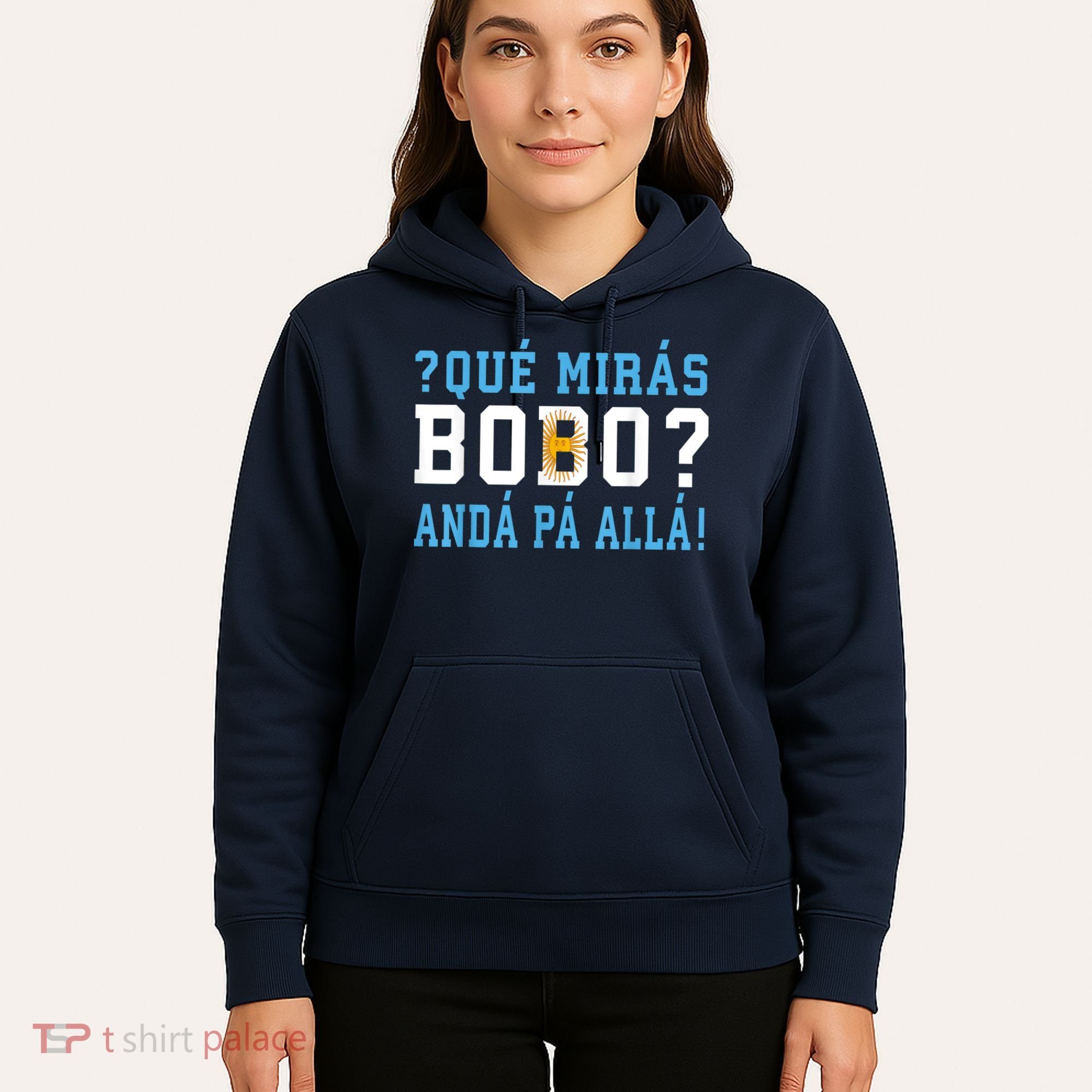 Qué Mirás Bobo, Andá Pa' Allá Funny Speech Hoodie