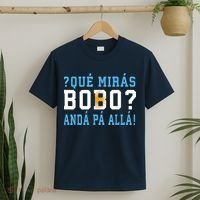 Qué Mirás Bobo, Andá Pa' Allá Funny Speech T-Shirt thumb 2