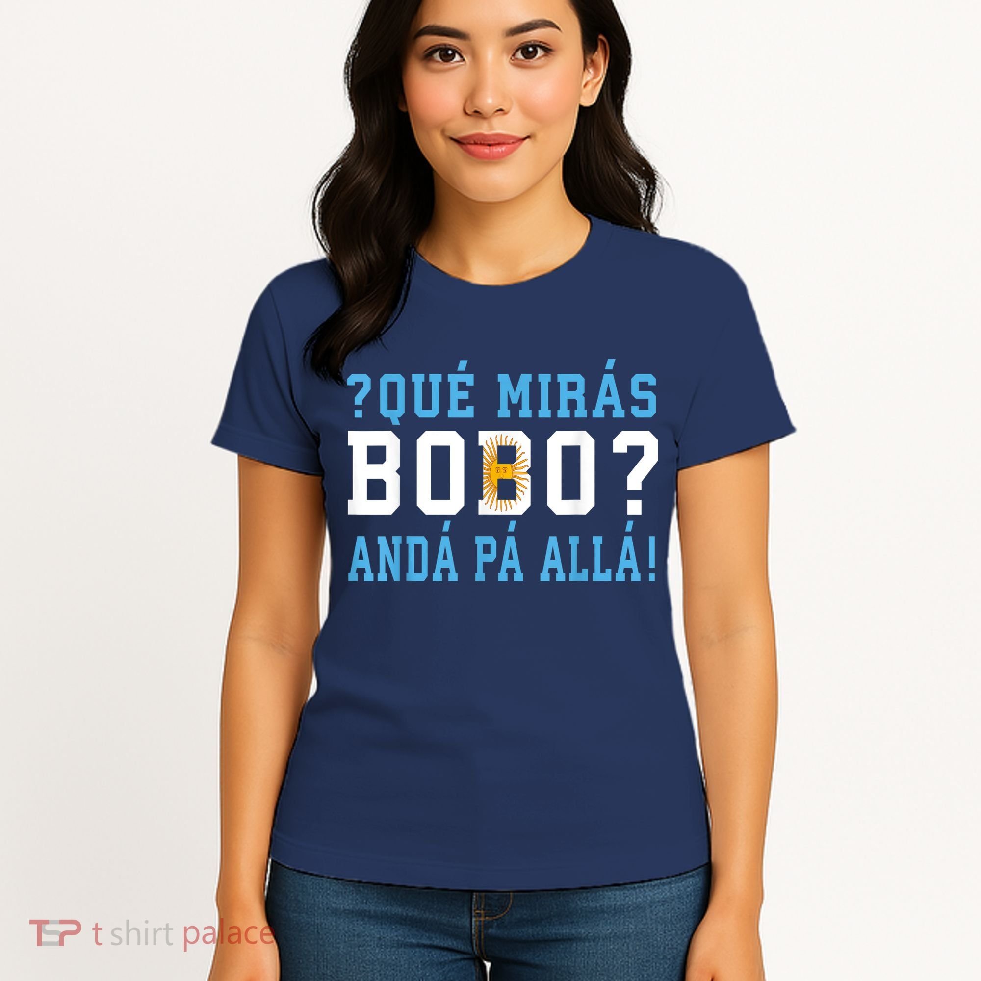 Qué Mirás Bobo, Andá Pa' Allá Funny Speech Women's T-Shirt