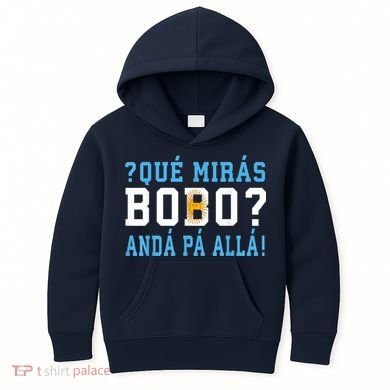 Qué Mirás Bobo, Andá Pa' Allá Funny Speech Kids Hoodie