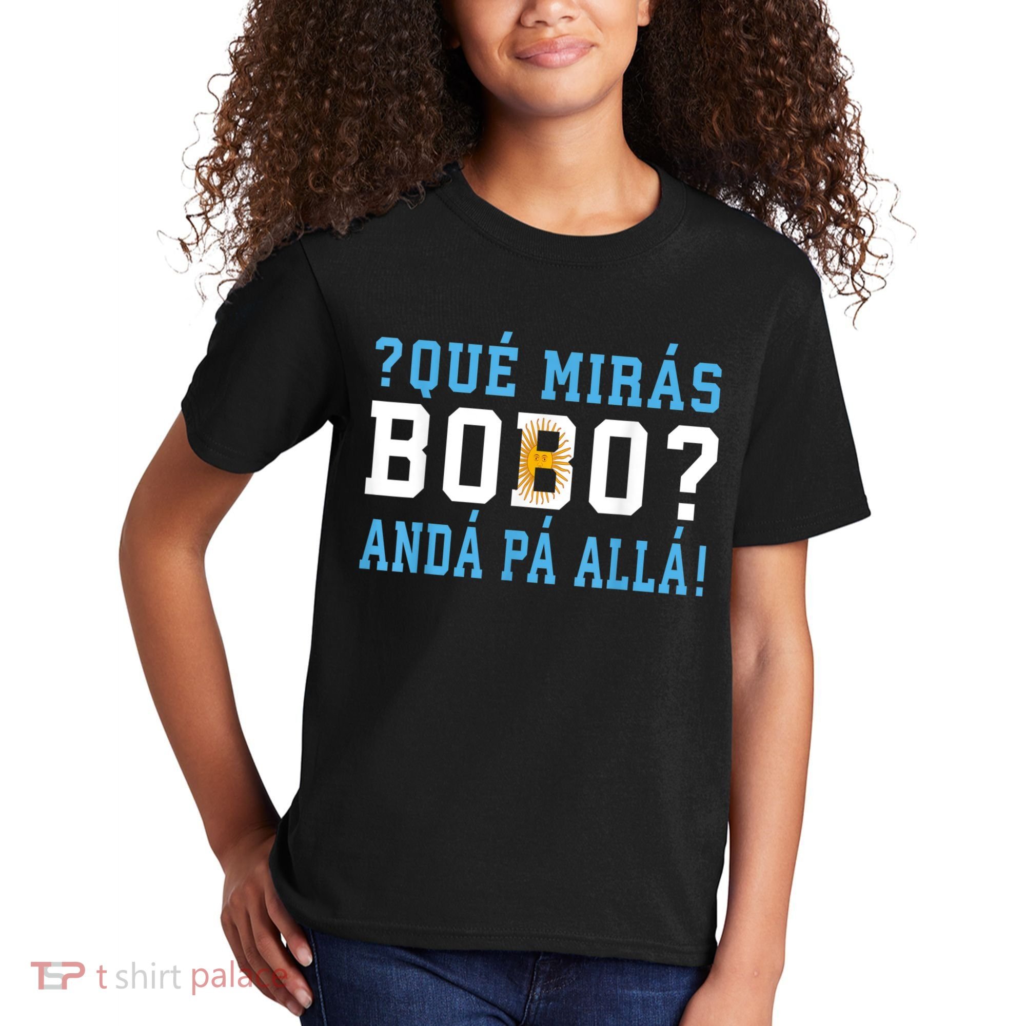 Qué Mirás Bobo, Andá Pa' Allá Funny Speech Kids T-Shirt