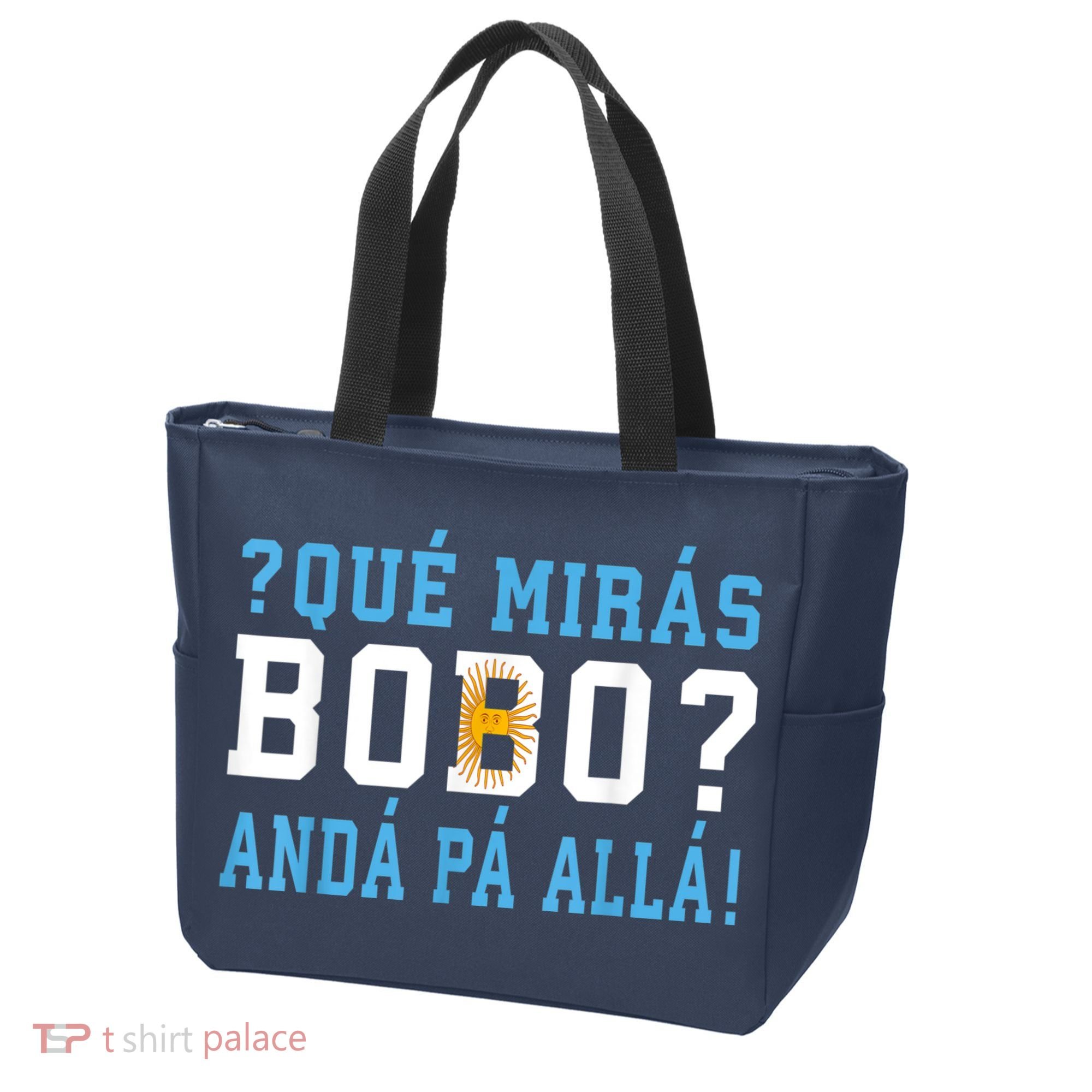 Qué Mirás Bobo, Andá Pa' Allá Funny Speech Tote Bag