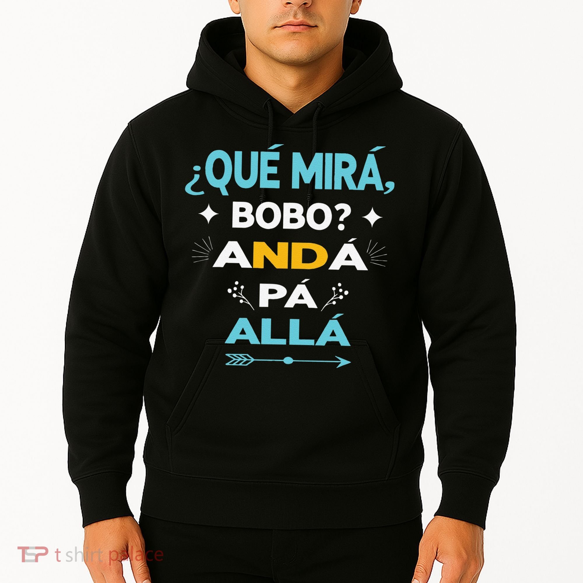 Qué Miras Bobo anda pa alla Qué Mira Bobo Hoodie