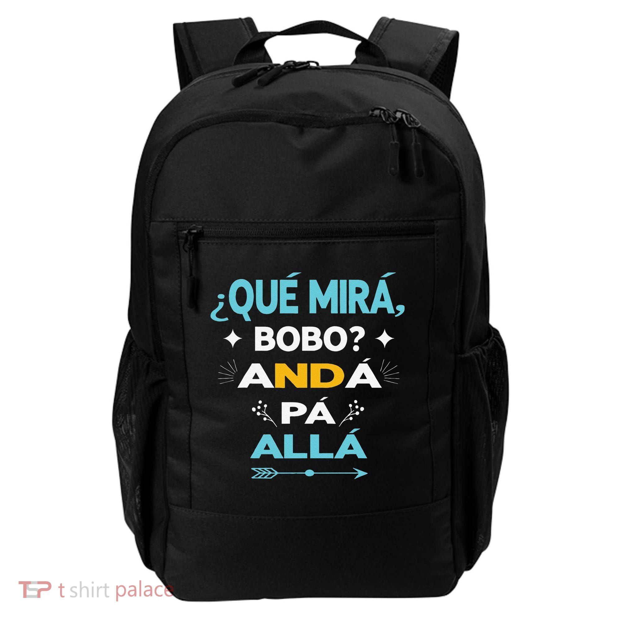 Qué Miras Bobo anda pa alla Qué Mira Bobo Backpack