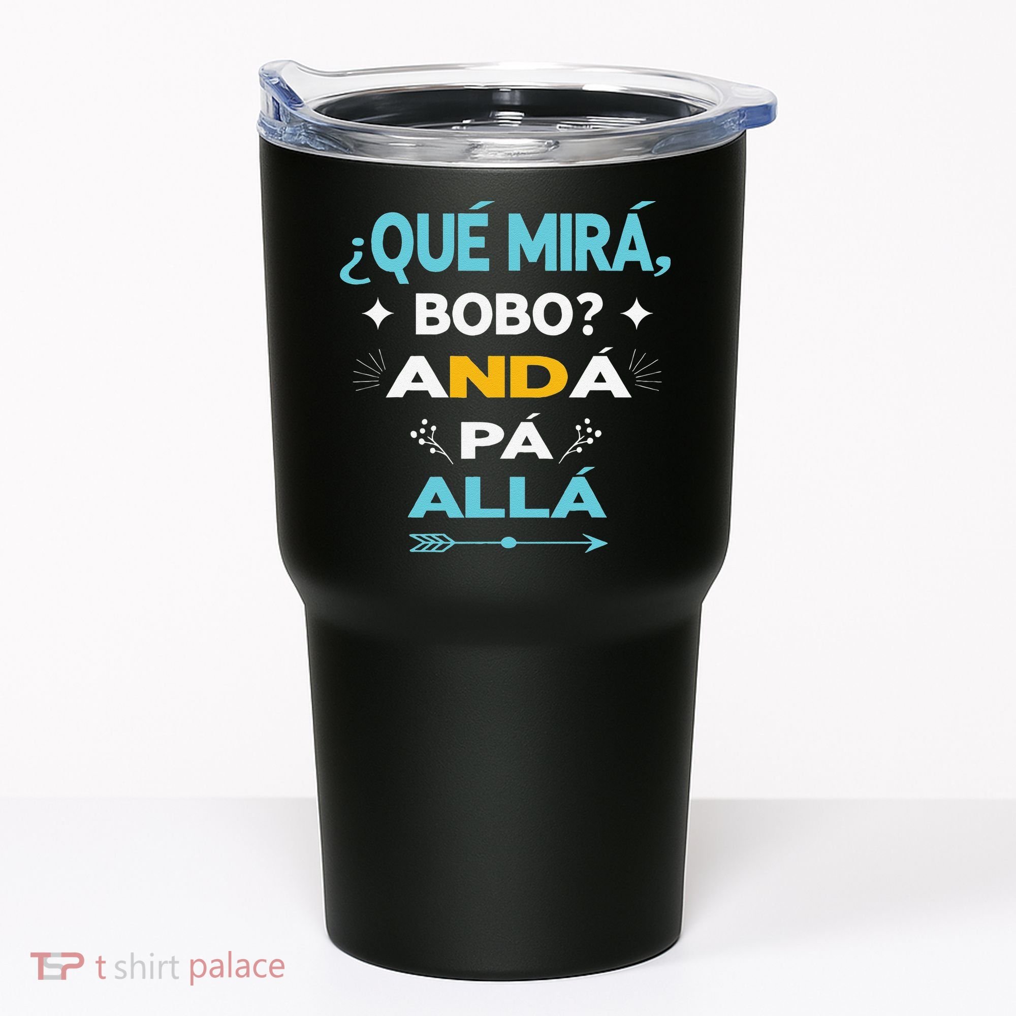 Qué Miras Bobo anda pa alla Qué Mira Bobo Tumbler