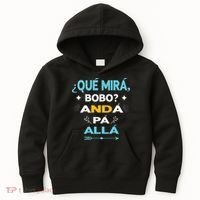 Qué Miras Bobo anda pa alla Qué Mira Bobo Kids Hoodie thumb 0