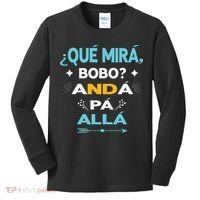 Qué Miras Bobo anda pa alla Qué Mira Bobo Kids Long Sleeve Shirt thumb 0