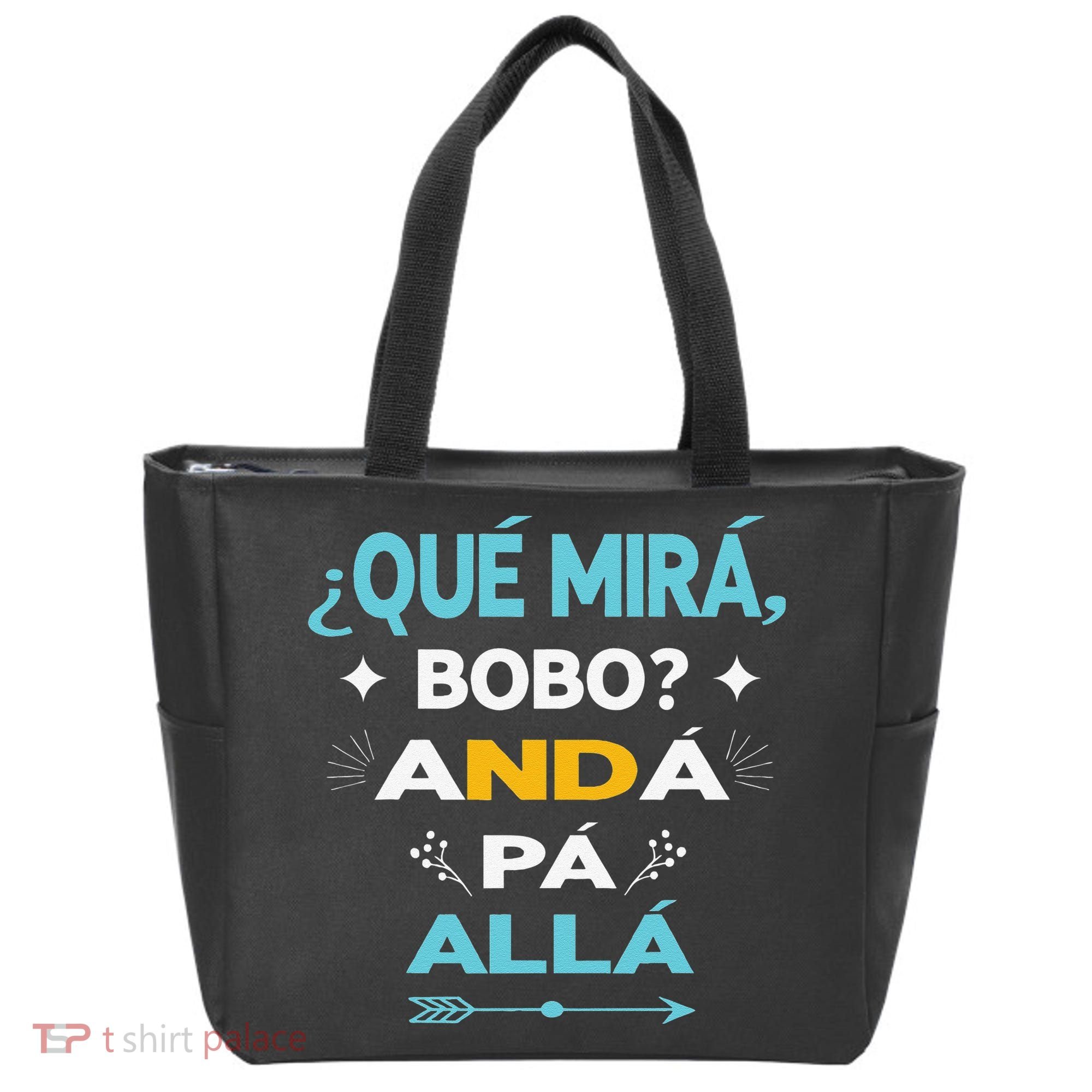 Qué Miras Bobo anda pa alla Qué Mira Bobo Tote Bag
