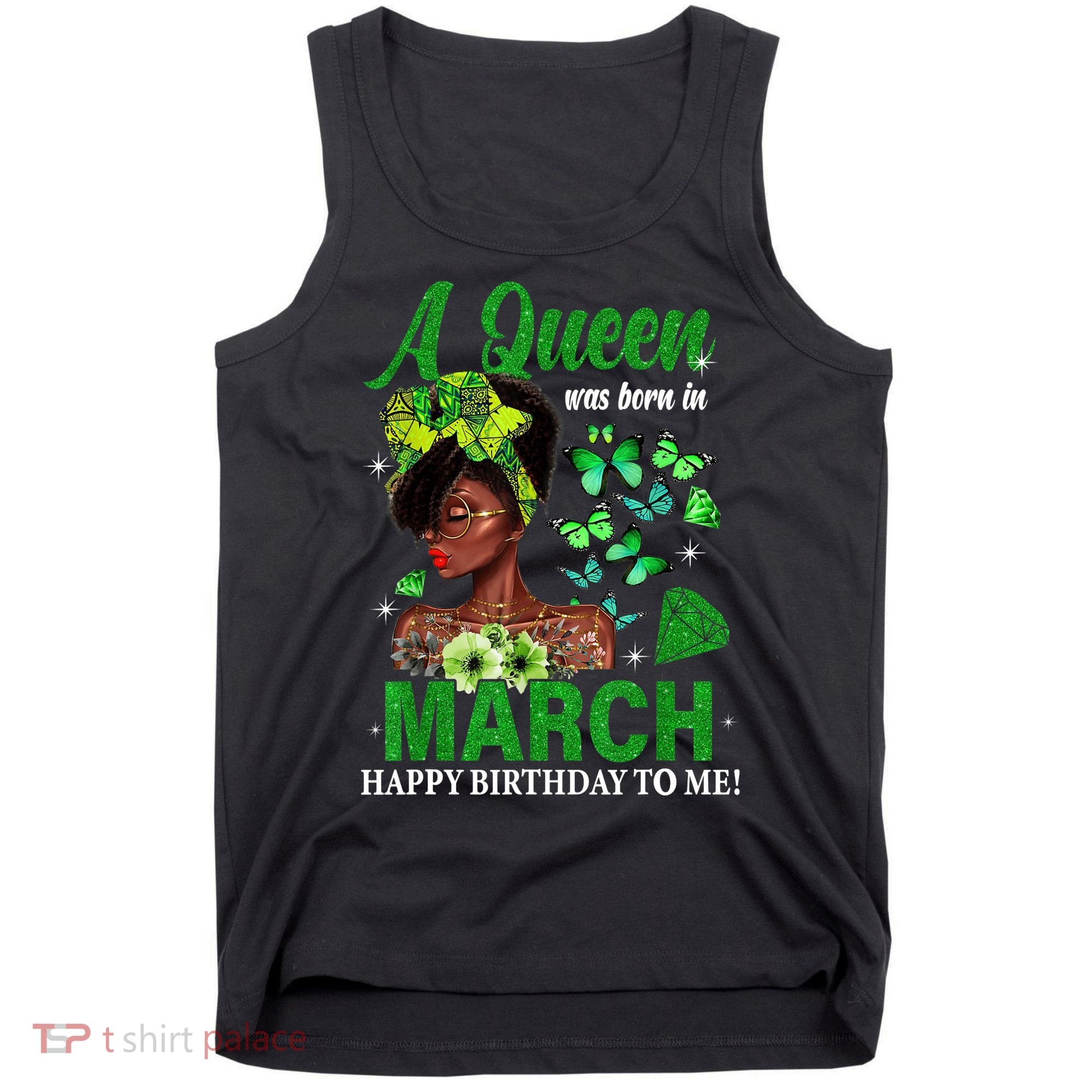 Queen March Birthday Black African American St Patricks day Tank Top