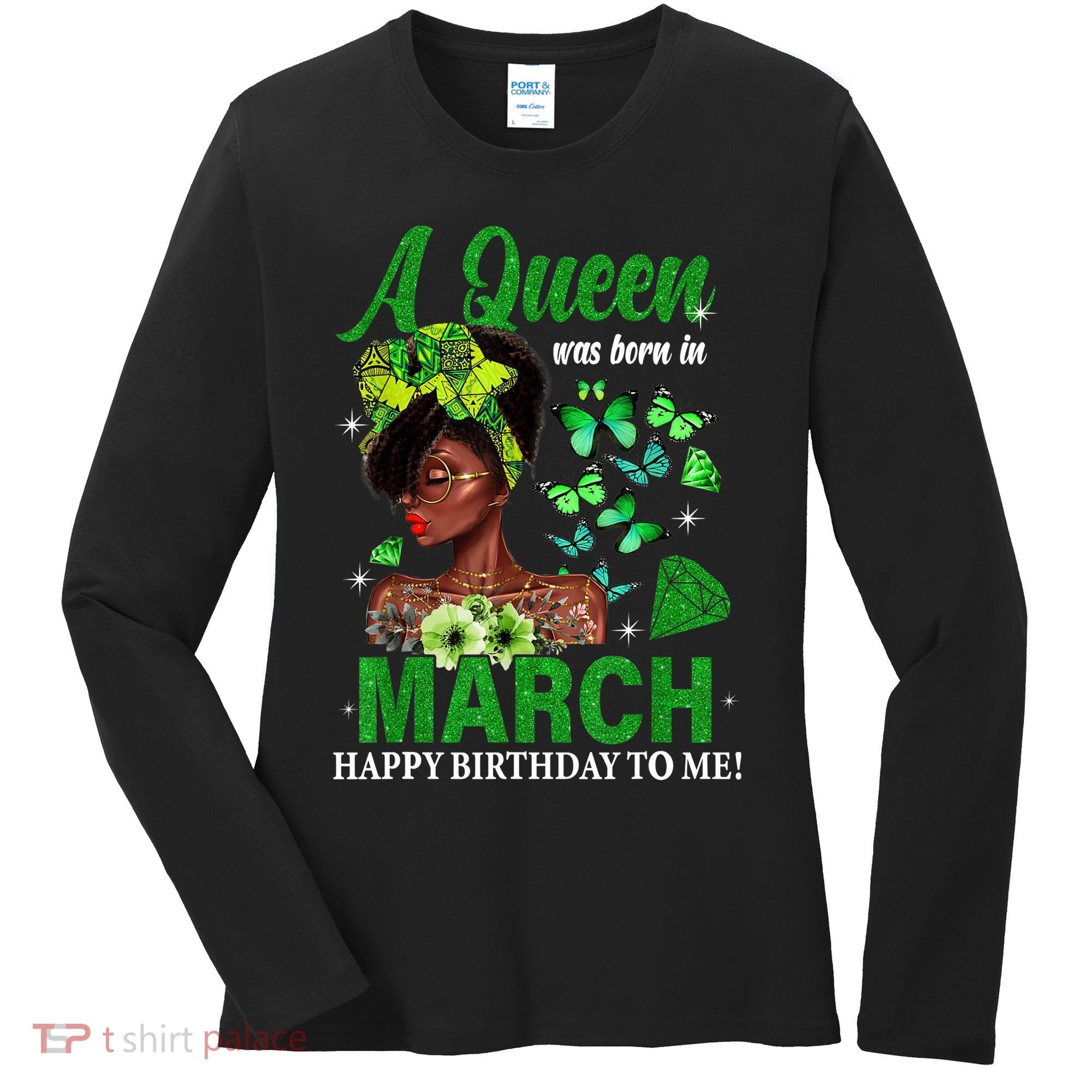 Queen March Birthday Black African American St Patricks day Women's Long Sleeve Shirt