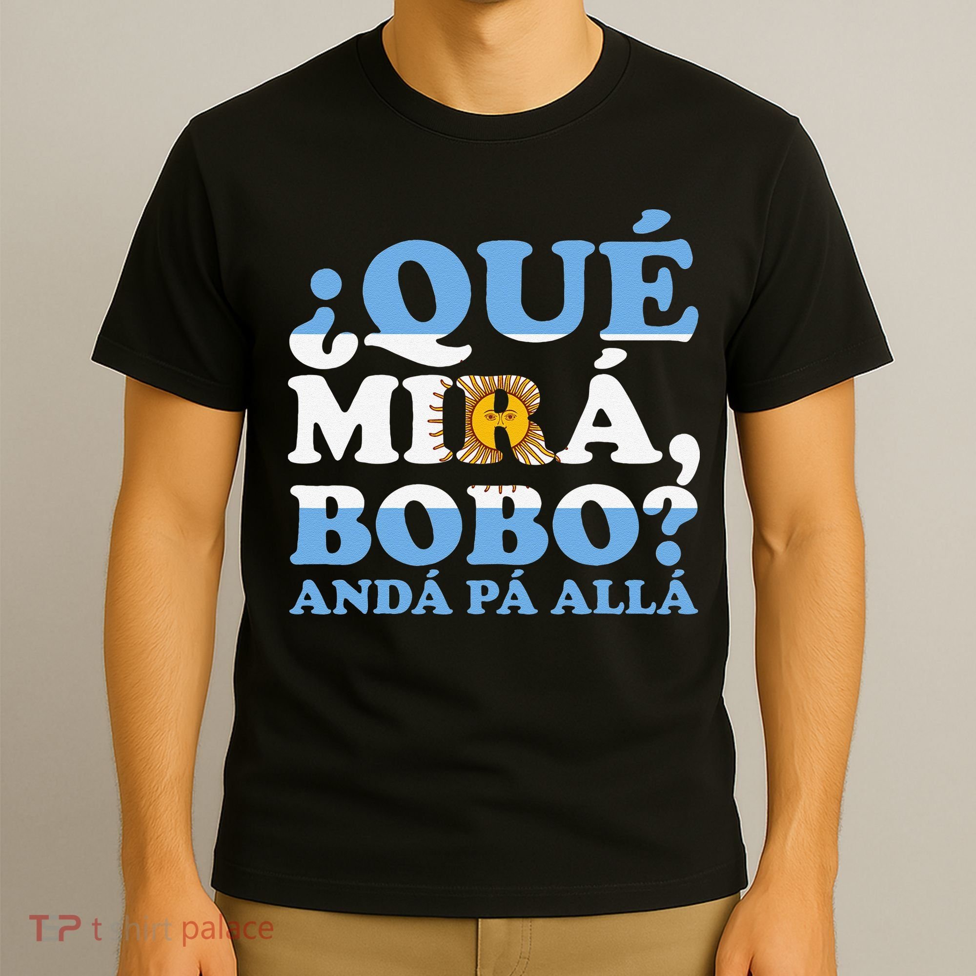 Que mira bobo funny saying and viral meme from Argentina T-Shirt