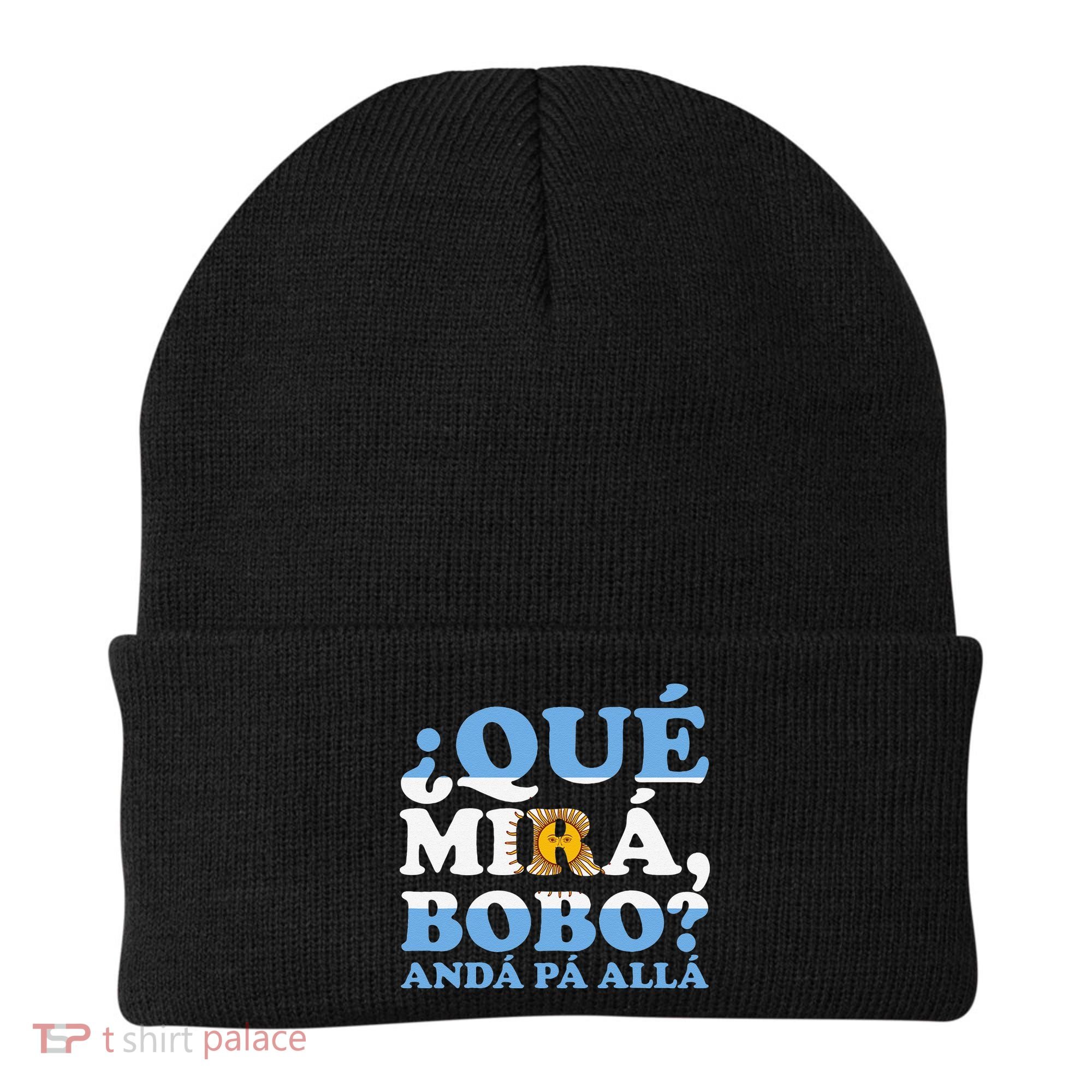Que mira bobo funny saying and viral meme from Argentina Beanie