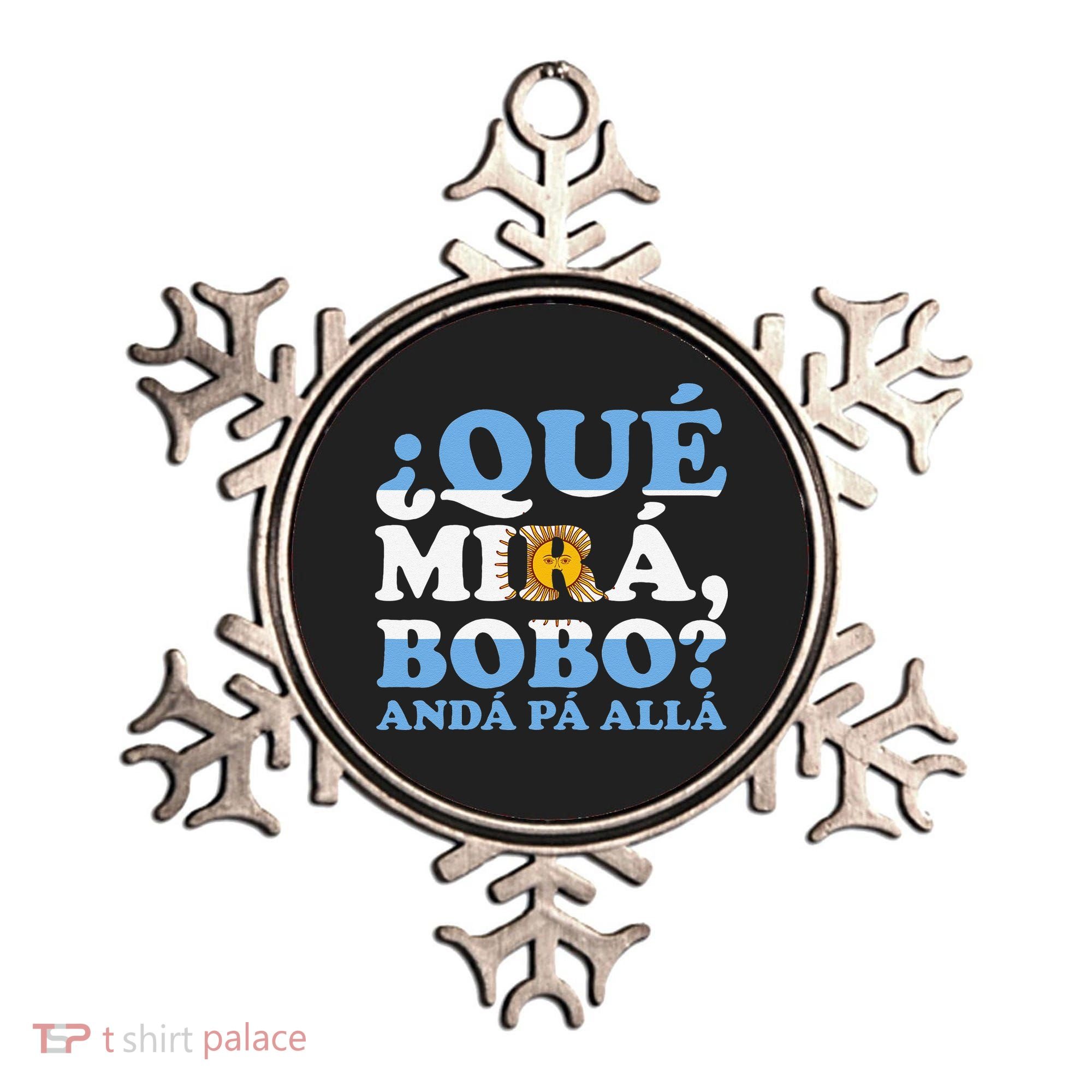 Que mira bobo funny saying and viral meme from Argentina Ornament