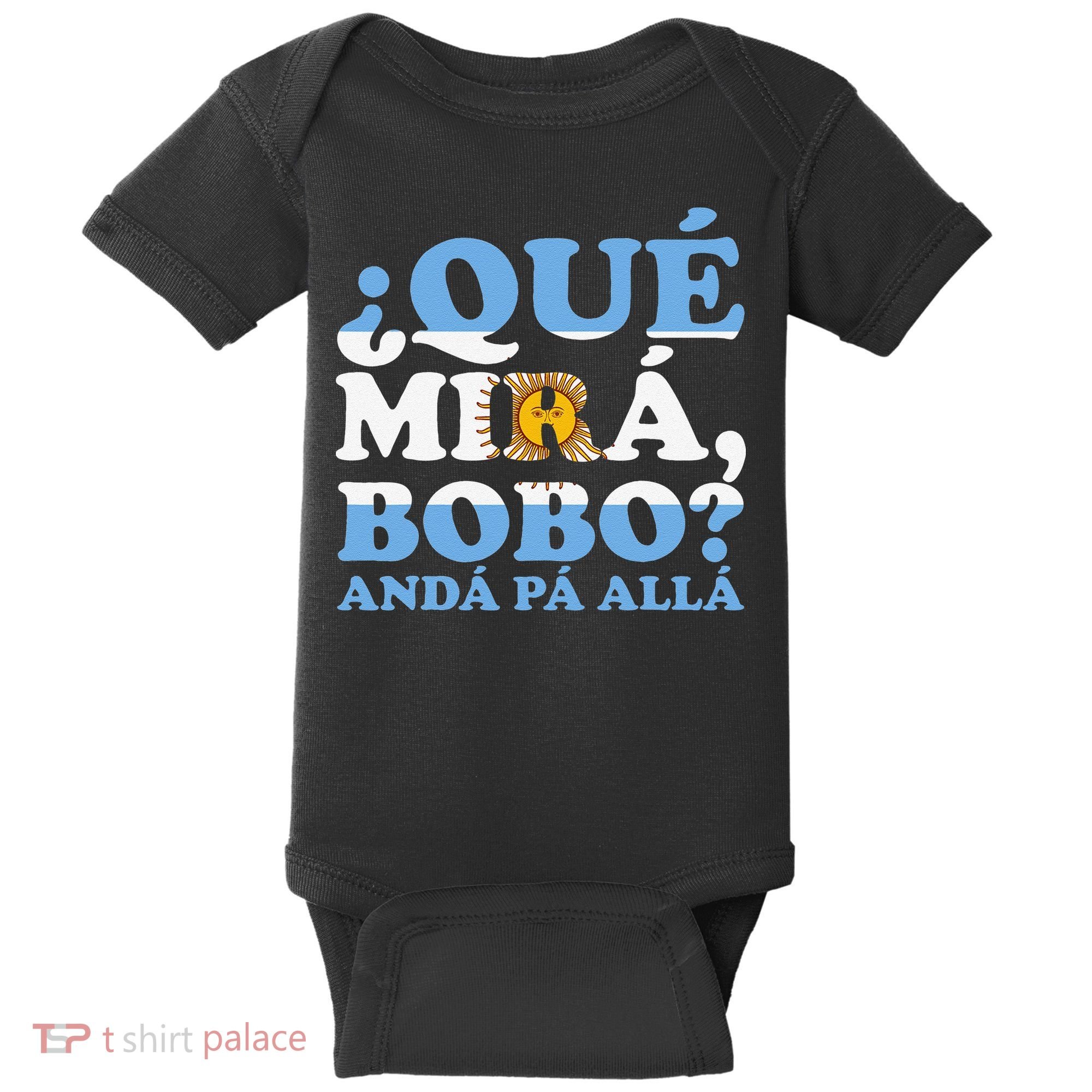 Que mira bobo funny saying and viral meme from Argentina Baby Bodysuit