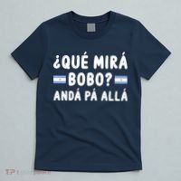 Qué Mira Bobo Qué Miras Bobo Argentina Soccer T-Shirt thumb 5